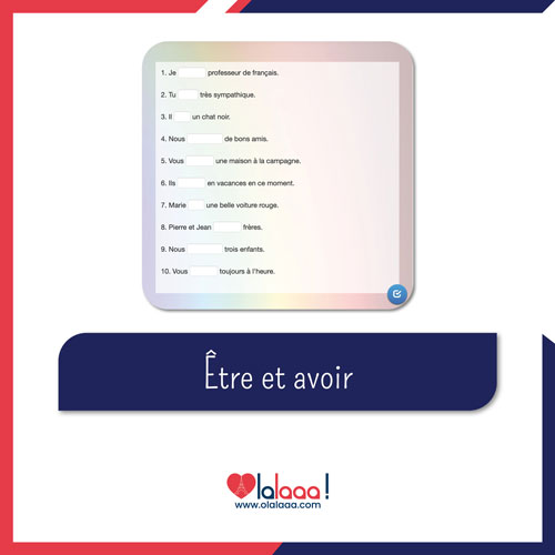 Etre et avoir – exercice à trous