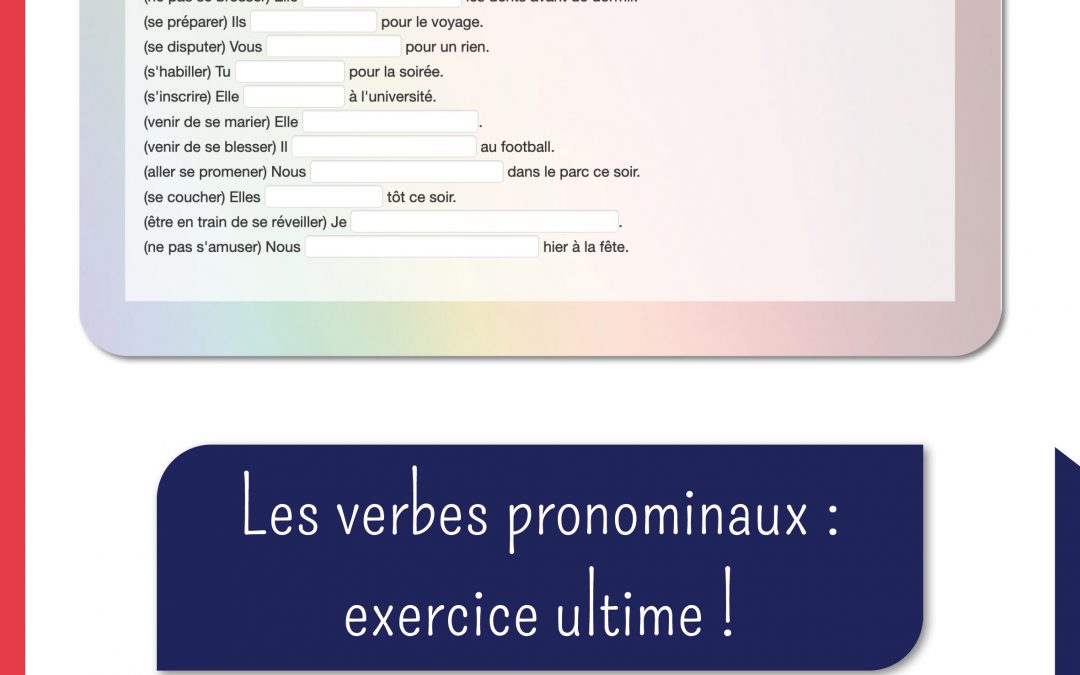 Les verbes pronominaux : exercice ultime !