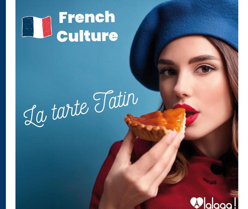 La délicieuse histoire de la Tarte Tatin
